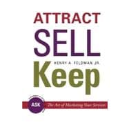 Attract Sell Keep by Henry A. Feldman, Jr.