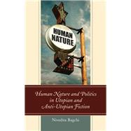 Human Nature and Politics in Utopian and Anti-utopian Fiction