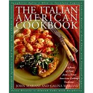 The Italian American Cookbook A Feast of Food from a Great American Cooking Tradition