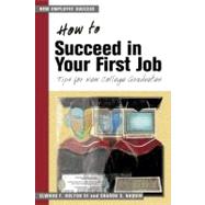How to Succeed in Your First Job Tips for New College Graduates
