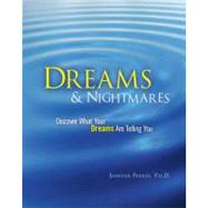 Dreams & Nightmares: Discover What Your Dreams Are Telling You / Discover What Your Nightmares Are Telling You