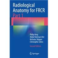 Radiological Anatomy for FRCR Part 1