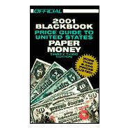 The Official 2001 Blackbook Price Guide to United States Paper Money, 33rd Edition