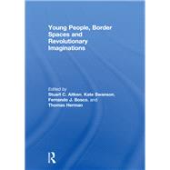 Young People, Border Spaces and Revolutionary Imaginations