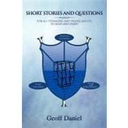 Short Stories and Questions for All Teenagers and Young Adults to Read and Enjoy