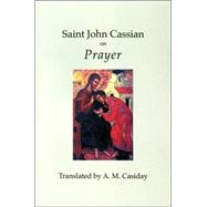 Saint John Cassian on Prayer