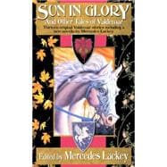 Sun in Glory and Other Tales of Valdemar