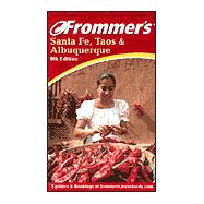 Frommer's Santa Fe, Taos, and Albuquerque