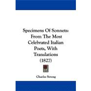 Specimens of Sonnets : From the Most Celebrated Italian Poets, with Translations (1827)