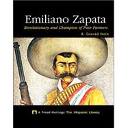 Emiliano Zapata: Revolutionary and Champion of Poor Farmers