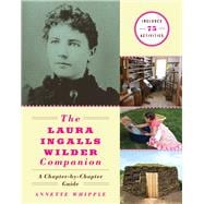 The Laura Ingalls Wilder Companion A Chapter-by-Chapter Guide