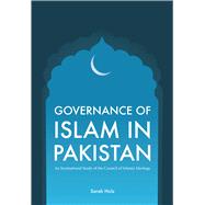 Governance of Islam in Pakistan An Institutional Study of the Council of Islamic Ideology