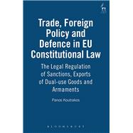 Trade Foreign Policy and Defence in EU Constitutional Law