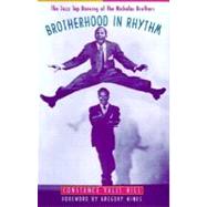 Brotherhood in Rhythm The Jazz Tap Dancing of the Nicholas Brothers