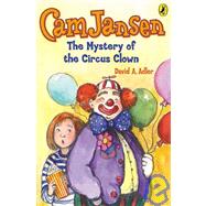 Cam Jansen/Msyt/Circus : The Mystery of the Circus Clown