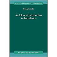 An Informal Introduction to Turbulence