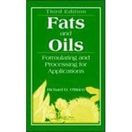 Fats and Oils: Formulating and Processing for Applications, Third Edition