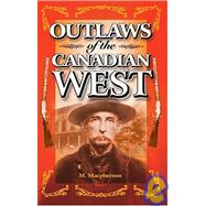 Outlaws of the Canadian West