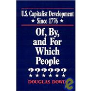 US Capitalist Development Since 1776: Of, by and for Which People?: Of, by and for Which People?