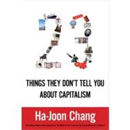 23 Things They Don't Tell You About Capitalism