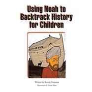 Using Noah to Backtrack History for Children
