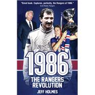 1986: The Rangers Revolution The Year Which Changed the Club Forever