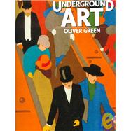Underground Art in London : Transport Posters 1908 to the Present
