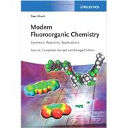 Modern Fluoroorganic Chemistry Synthesis, Reactivity, Applications