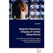 Magnetic Resonance Imaging of Cardiac Dyssynchrony
