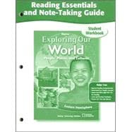 Exploring Our World: Eastern Hemisphere, Reading Essentials and Note-Taking Guide Workbook