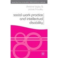 Social Work Practice and Intellectual Disability Working to Support Change