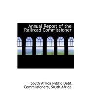 Annual Report of the Railroad Commissioner