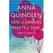 Lots of Candles, Plenty of Cake A Memoir of a Woman's Life