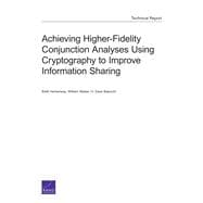 Achieving Higher-Fidelity Conjunction Analyses Using Cryptography to Improve Information Sharing