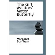 The Girl Aviators' Motor Butterfly