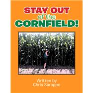 Stay out of the Cornfield!