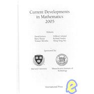 Current Developments In Mathematics 2005