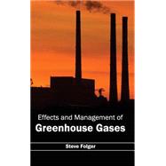 Effects and Management of Greenhouse Gases