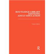 Routledge Library Editions: Adult Education