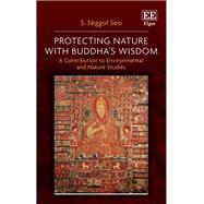 Protecting Nature with Buddha’s Wisdom