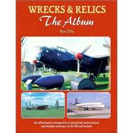 Wrecks and Relics : The Album