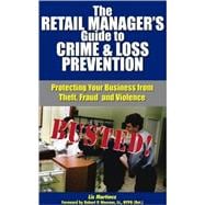 The Retail Manager's Guide to Crime and Loss Prevention