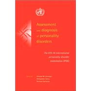 Assessment and Diagnosis of Personality Disorders: The ICD-10 International Personality Disorder Examination (IPDE),9780521041669