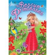 Rescue Princesses #11: the Rainbow Opal