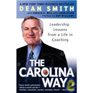 The Carolina Way: Leadership Lessons from a Life in Coaching