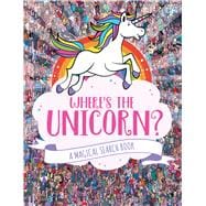 Where's the Unicorn? A Magical Search-and-Find Book