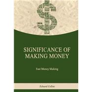 Significance of Making Money