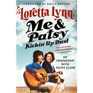Me & Patsy Kickin' Up Dust My Friendship with Patsy Cline