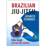 Brazilian Jiu-Jitsu Advanced Techniques