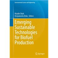 Emerging Sustainable Technologies for Biofuel Production
